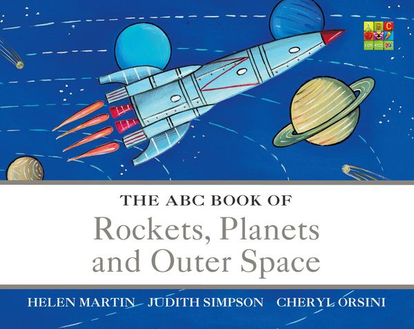 Cover Art for 9780730499008, The ABC Book of Rockets, Planets and Outer Space by Helen Martin, Judith Simpson, Cheryl Orsini