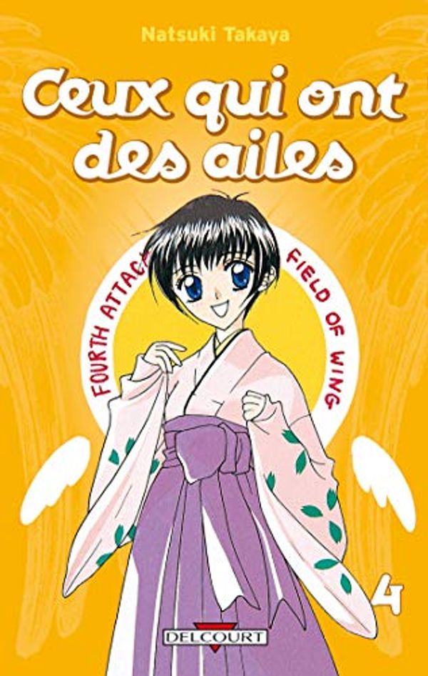 Cover Art for 9782756002408, CEUX QUI ONT DES AILES T04 by Natsuki Takaya