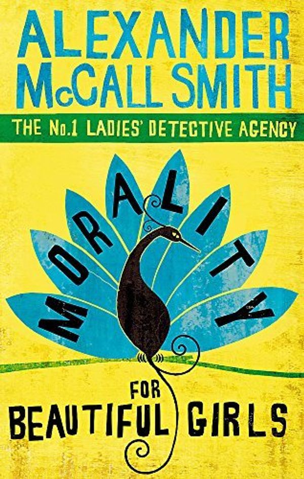 Cover Art for B0168S6A0Q, Morality For Beautiful Girls: 3 (No. 1 Ladies' Detective Agency) by McCall Smith, Alexander (November 6, 2003) Paperback by Alexander McCall Smith
