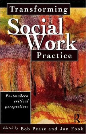 Cover Art for 9780415216470, Transforming Social Work Practice by Bob Pease