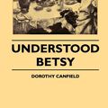 Cover Art for 9781447481669, Understood Betsy by Dorothy Fisher