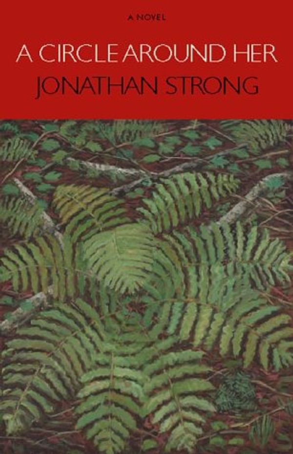 Cover Art for 9781581950144, A Circle Around Her by Jonathan Strong