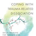 Cover Art for 9780393706789, Coping with Trauma-Related Dissociation by Suzette Boon