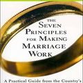 Cover Art for 0001452631514, The Seven Principles for Making Marriage Work: A Practical Guide from the Country's Foremost Relationship Expert Library Edition by Gottman PhD, Emeritus Professor John M, Nan Silver