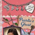Cover Art for 9780143307983, Our Australian Girl: Pearlie's Ghost  (Book 4) by Gabrielle Wang, Lucia Masciullo