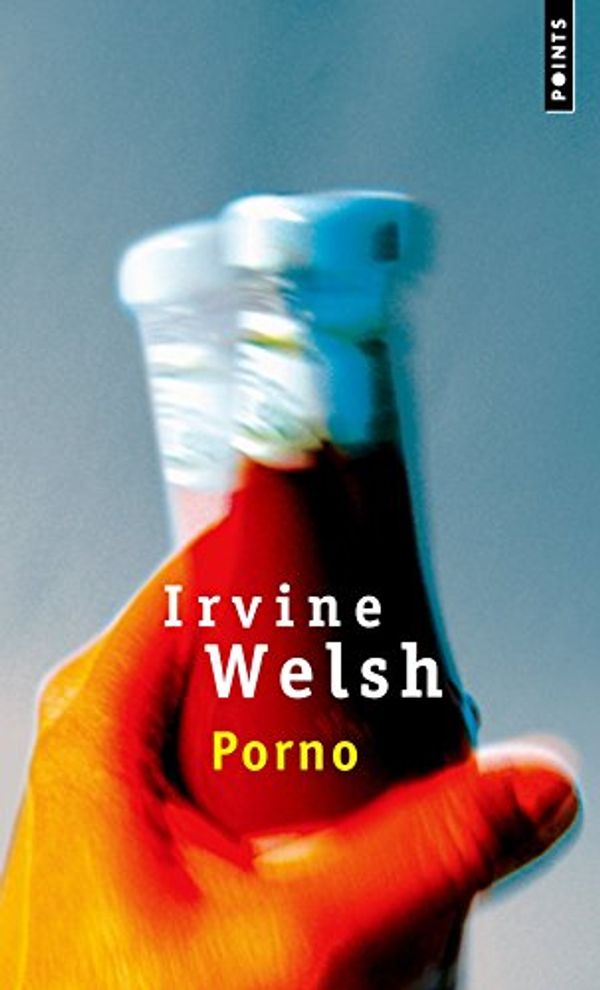 Cover Art for 9782757809556, Porno (French Edition) by Irvine Welsh