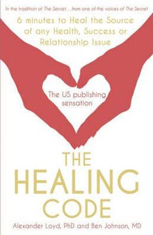 Cover Art for 9781444734010, The Healing Code by Alex Loyd, Ben Johnson