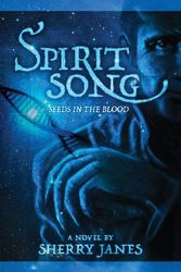 Cover Art for 9781481280228, Seeds in the Blood by Sherry Janes