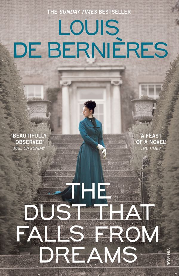 Cover Art for 9781473511408, The Dust that Falls from Dreams by Louis De Bernieres