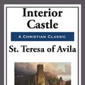 Cover Art for 9781625586216, Interior Castle by Teresa of Avila