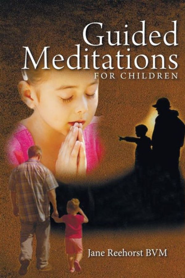 Cover Art for 9781498232937, Guided Meditations for Children by Jane Reehorst