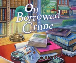 Cover Art for 9781662047985, On Borrowed Crime: A Jane Doe Book Club Mystery by Kate Young
