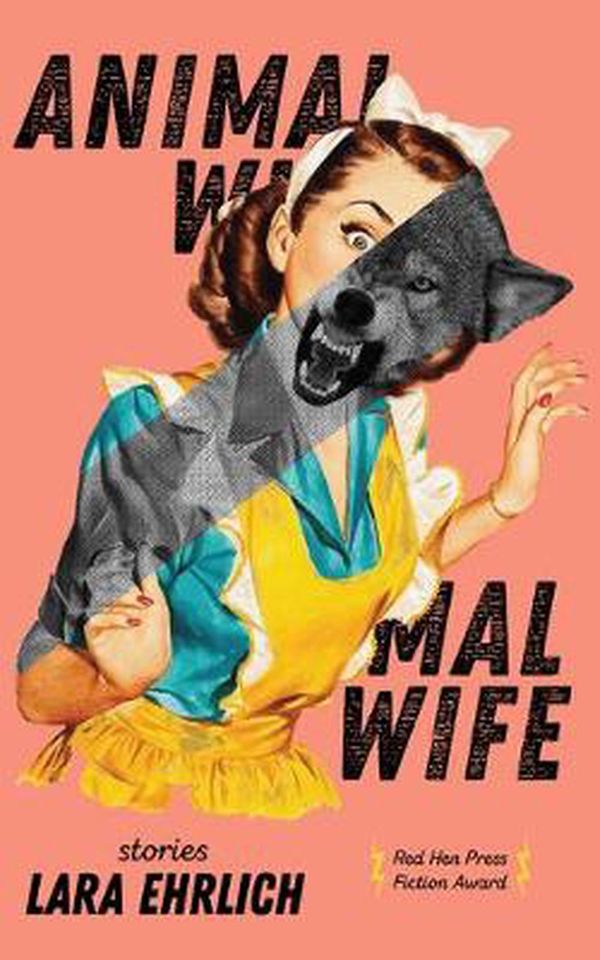 Cover Art for 9781597098847, Animal Wife by Lara Ehrlich