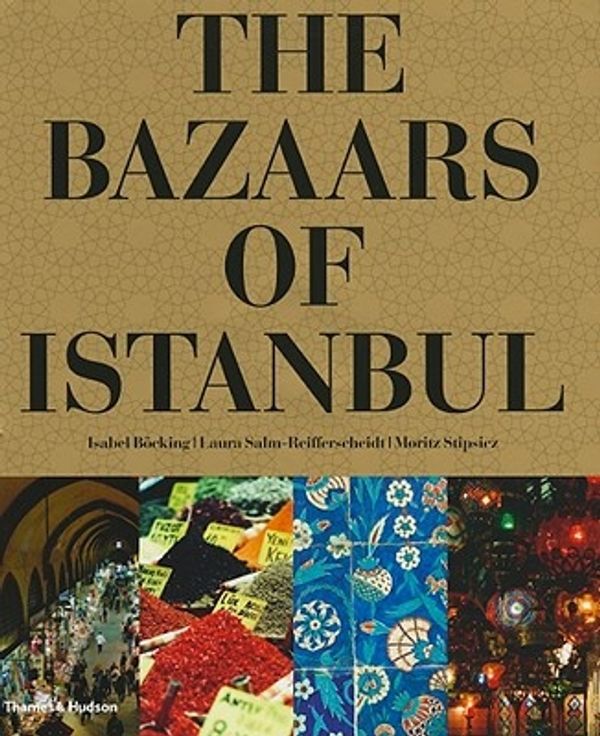 Cover Art for 9780500514474, The Bazaars of Istanbul by Isabel Bocking