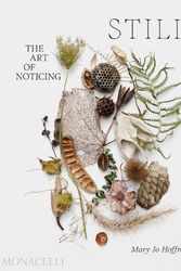 Cover Art for 9781580936330, Still: The Art of Noticing by Hoffman, Mary Jo