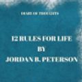 Cover Art for 9781081733728, Diary of Thoughts: 12 Rules for Life by Jordan B. Peterson - A Journal for Your Thoughts About the Book by Summary Express