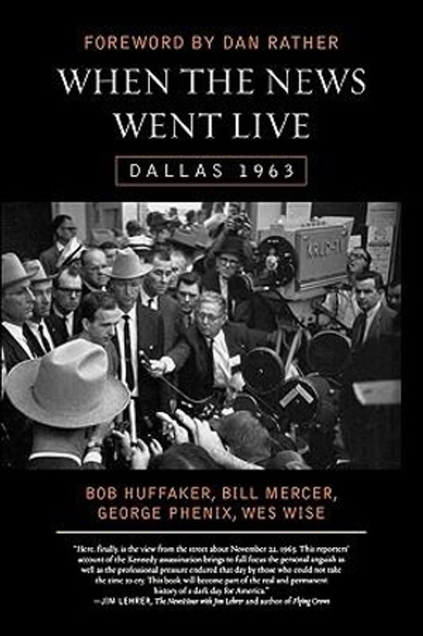Cover Art for 9781589791398, When the News Went Live by Bob Huffaker