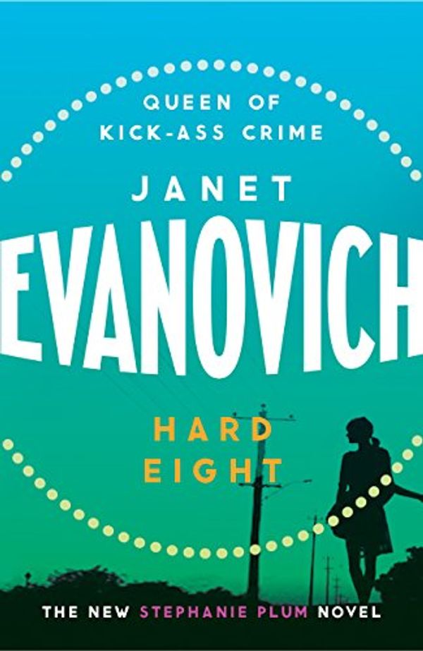 Cover Art for B005NAD6Q2, Hard Eight: A fresh and witty crime adventure (Stephanie Plum Book 8) by Janet Evanovich