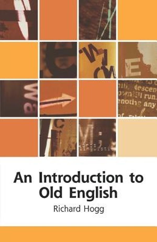 Cover Art for 9780195219487, An Introduction to Old English by Richard Hogg