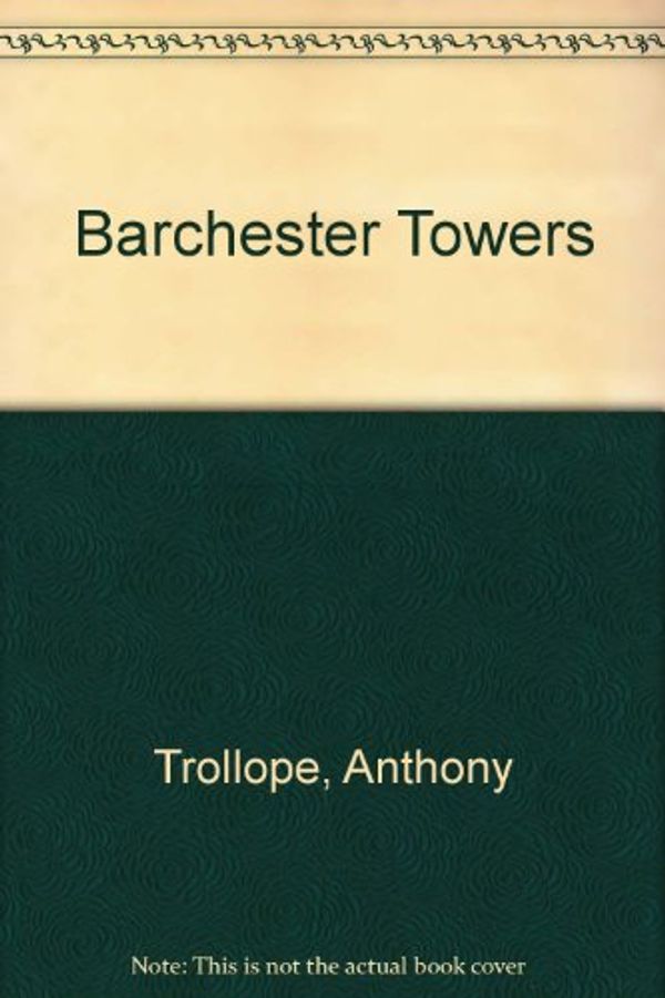 Cover Art for 9780451511461, Barchester Towers by Anthony Trollope