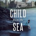 Cover Art for 9781619707535, Child from the Sea by Elizabeth Goudge