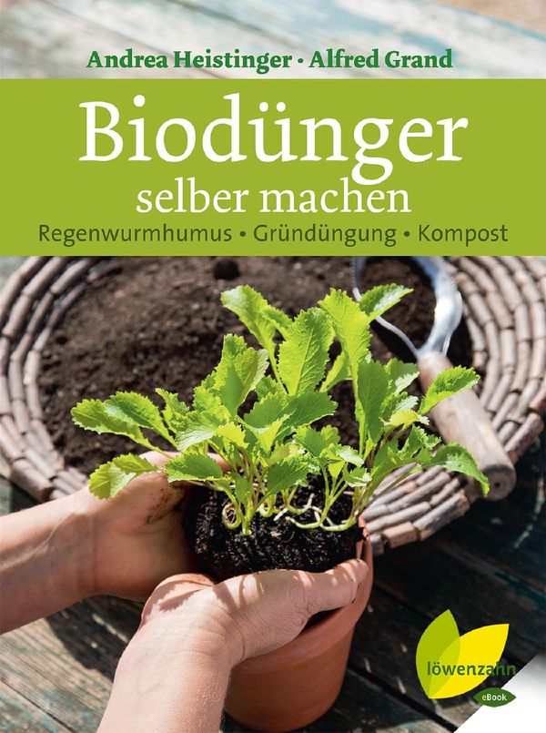 Cover Art for 9783706627481, Biodünger selber machen by Alfred Grand, Andrea Heistinger