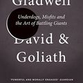 Cover Art for 0000241959594, David and Goliath: Underdogs, Misfits and the Art of Battling Giants by Malcolm Gladwell