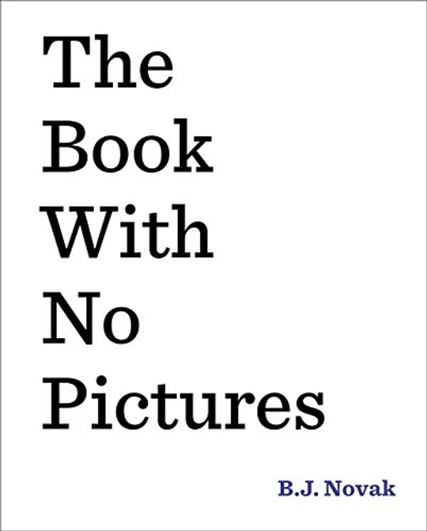 Cover Art for B079FJQ713, [By B. J. Novak] The Book with No Pictures (Hardcover)【2018】by B. J. Novak (Author) (Hardcover) by 
