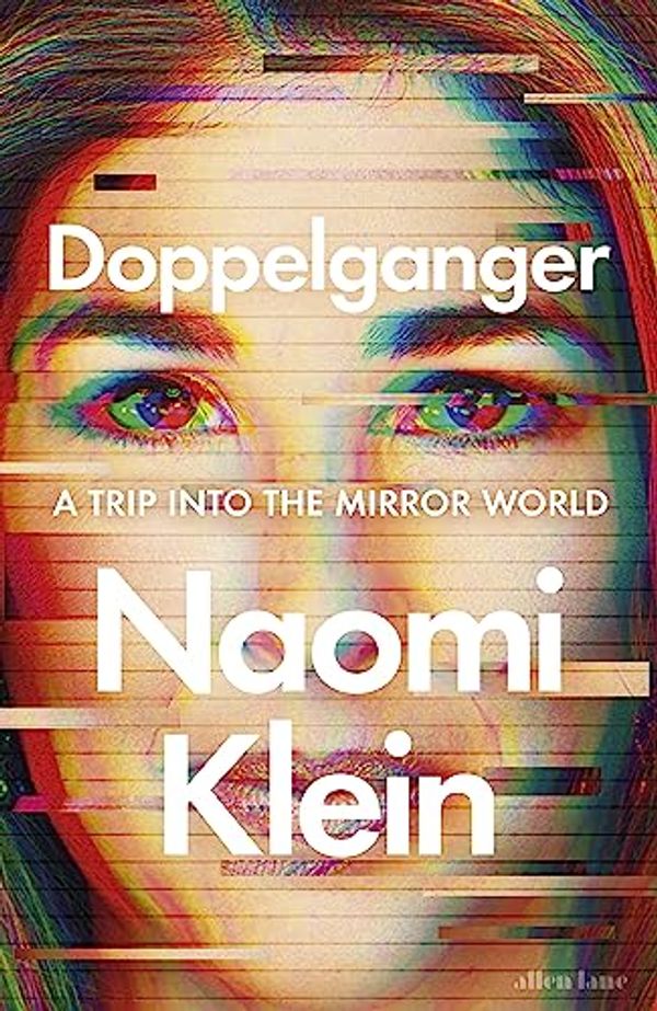 Cover Art for B0C4XMTDXQ, Doppelganger by Naomi Klein