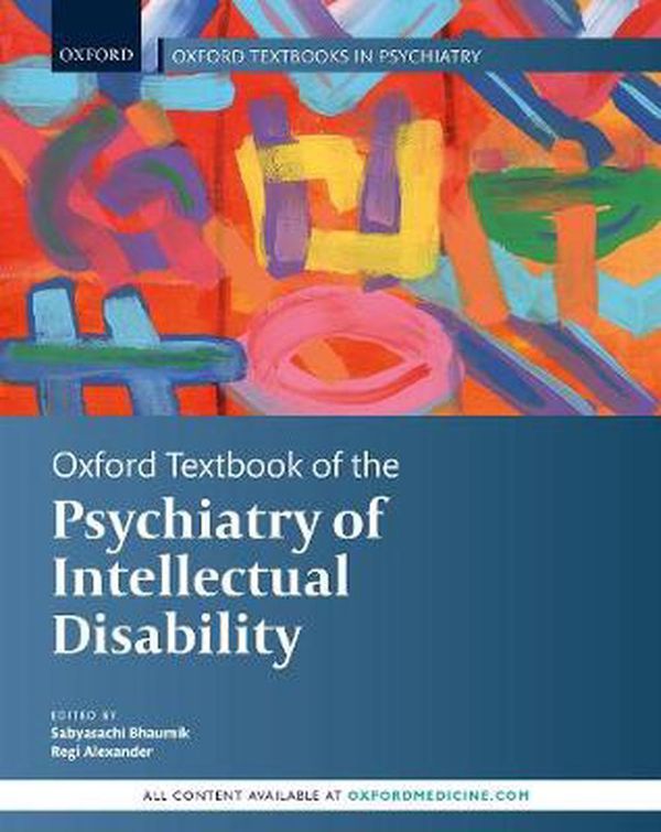 Cover Art for 9780198794585, Oxford Textbook of the Psychiatry of Intellectual Disability by Sabayasachi Bhaumik, Regi Alexander