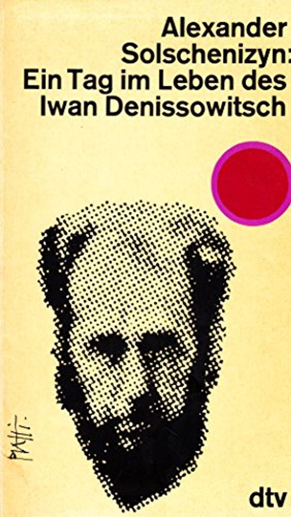 Cover Art for 9783423007511, Ein Tag im Leben des Iwan Denissowitsch by Aleksandr Isaevič Solženicyn