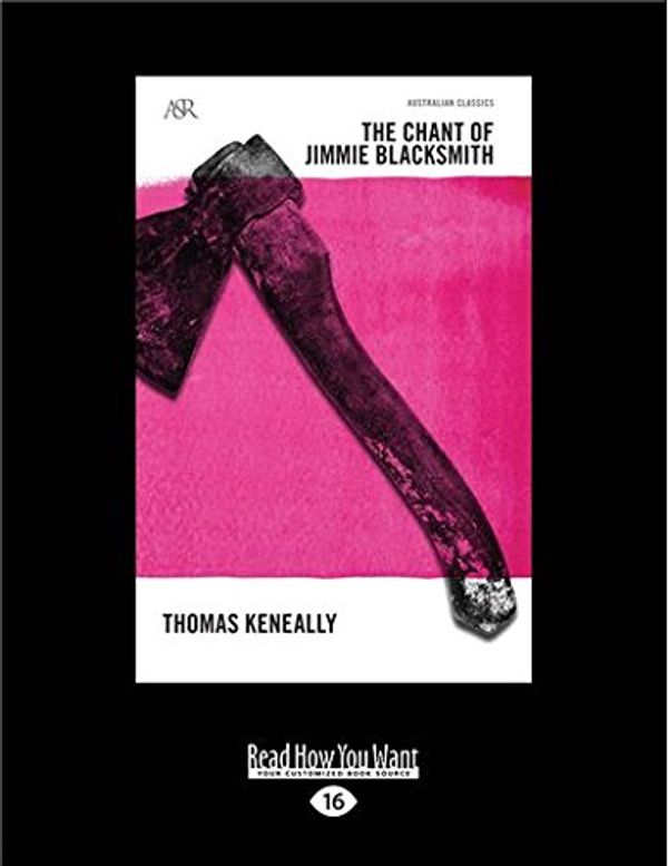 Cover Art for 9781525257759, The Chant of Jimmy Blacksmith by Thomas Keneally