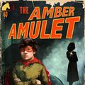 Cover Art for 9781510721906, The Amber Amulet by Craig Silvey