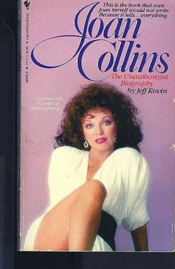 Cover Art for 9780553249392, Joan Collins Unauthd Biogy by Jeff Rovin