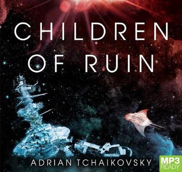 Cover Art for 9781529025286, Children of Ruin by Adrian Tchaikovsky