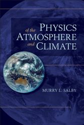 Cover Art for 9780521767187, Physics of the Atmosphere and Climate by Murry L. Salby