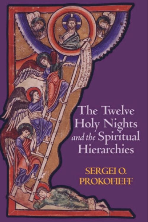 Cover Art for 9781902636610, The Twelve Holy Nights and the Spiritual Hierarchies by Sergei O. Prokofieff