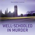 Cover Art for 9781444738285, Well-Schooled in Murder: An Inspector Lynley Novel: 3 by Elizabeth George