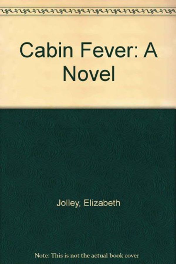Cover Art for 9780060166229, Cabin Fever by Elizabeth Jolley
