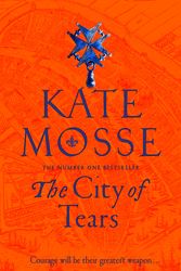 Cover Art for 9781509806874, The City of Tears by Kate Mosse