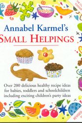 Cover Art for 9780091863739, Annabel Karmel's Small Helpings by Annabel Karmel