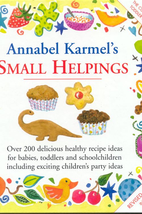 Cover Art for 9780091863739, Annabel Karmel's Small Helpings by Annabel Karmel