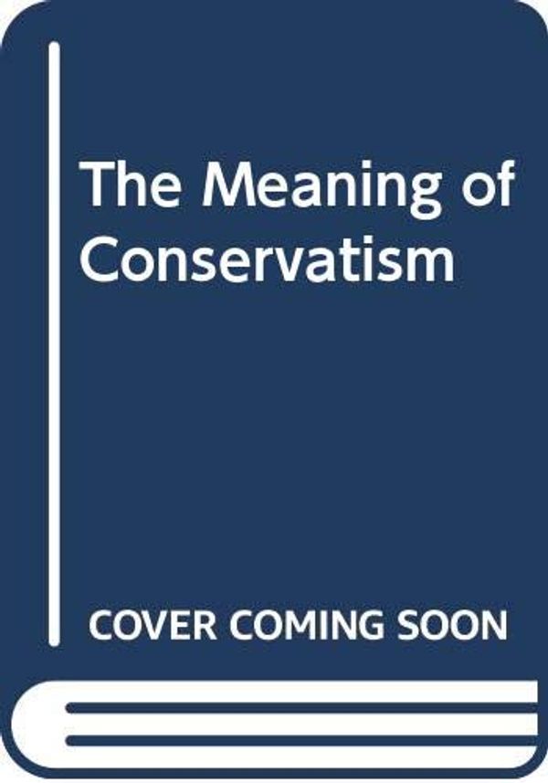 Cover Art for 9780333376348, The Meaning of Conservatism by Roger Scruton