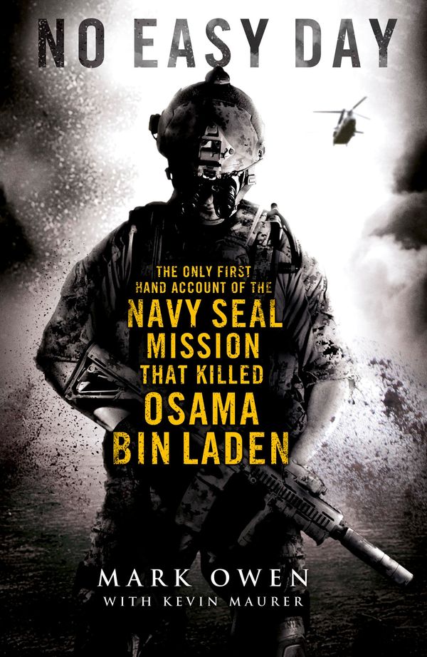 Cover Art for 9780718177522, No Easy Day: The Only First-hand Account of the Navy Seal Mission that Killed Osama Bin Laden by Mark Owen