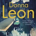 Cover Art for 9781529151619, Give Unto Others by Donna Leon