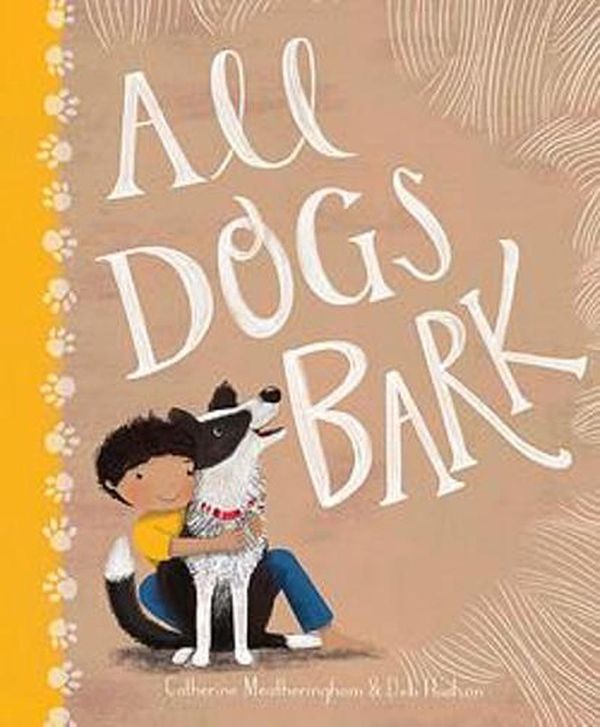 Cover Art for 9781922081353, All Dogs Bark by Catherine Meatheringham