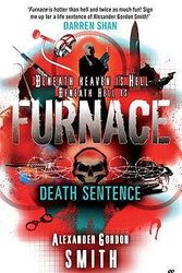 Cover Art for 9780571245611, Furnace: Death Sentence by Alexander Gordon Smith
