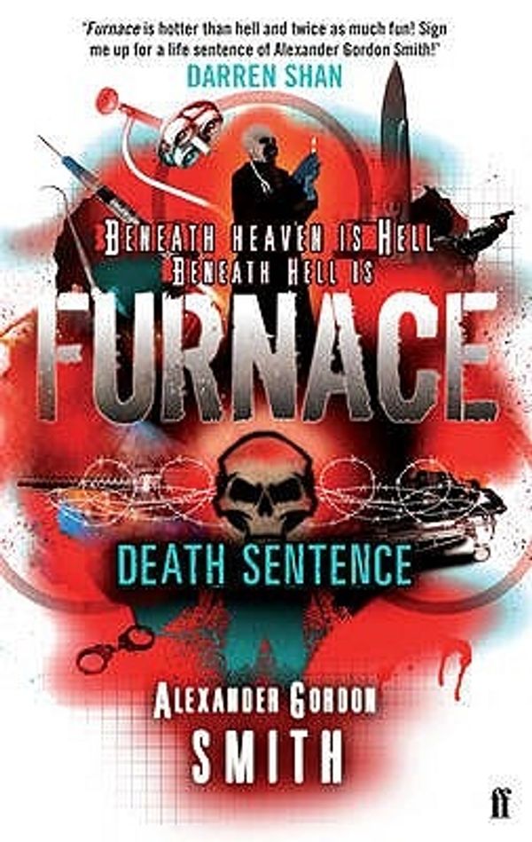 Cover Art for 9780571245611, Furnace: Death Sentence by Alexander Gordon Smith