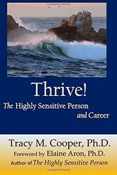 Cover Art for 9781514693230, Thrive: The Highly Sensitive Person and Career by Tracy M. Cooper
