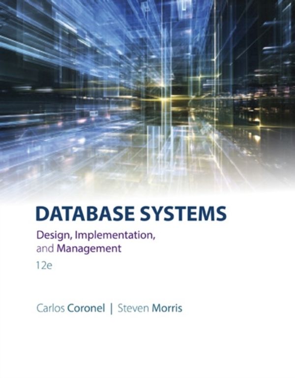 Cover Art for 9781305627482, Database Systems: Design, Implementation, & Management by Carlos Coronel